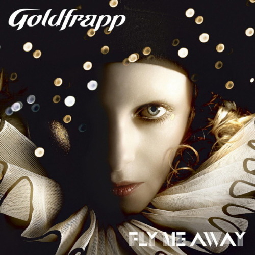 Goldfrapp Fly Me Away Lyrics