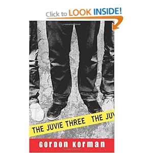 The Juvie Three by Gordon Korman