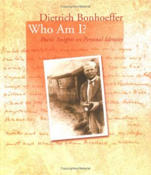 Who Am I Poem Bonhoeffer