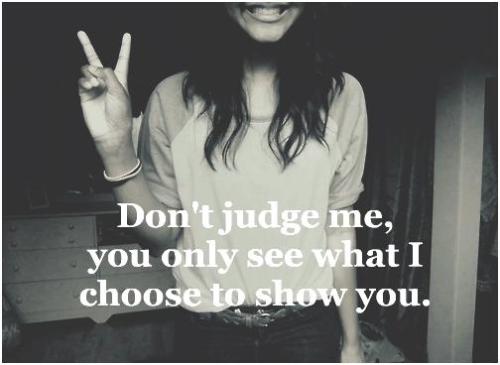 Who Are You To Judge Me Quotes